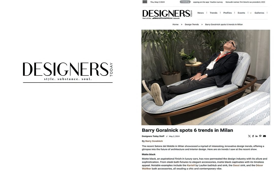 Goralnick Spots 6 Trends in Milan for Designers Today