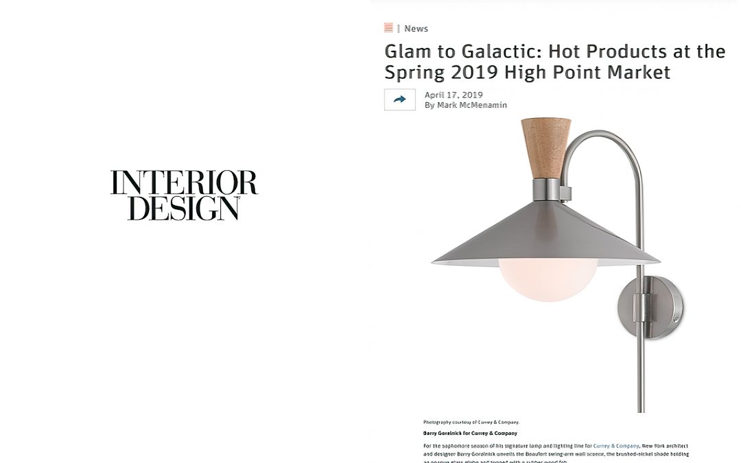 Barry Goralnick for Currey “Hot Products of Spring”