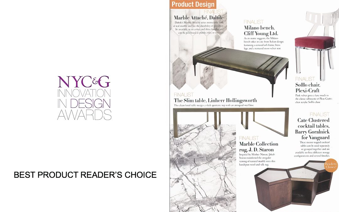 The NYC&G Innovation in Design Awards honors Barry Goralnick’s Cate Nesting Tables with its “Readers Choice Award.” 
